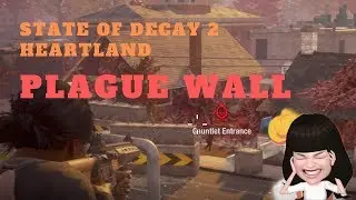 State of Decay 2 - heartland- plague wall
