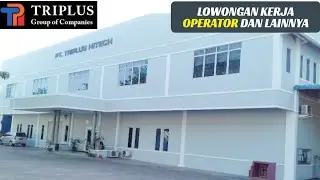 PT. Triplus Hitech ( Operator dan 4 posisi lainnya ) Batam Center Puri Industrial Park 2000