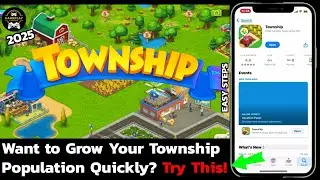 How to Increase Population in Township Fast (Step-by-Step)?