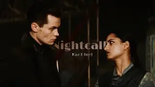 ➣ Kaz & Inej | Nightcall