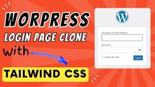 Create WordPress Login Page Clone with Tailwind CSS &ndash; Step-by-Step Tutorial