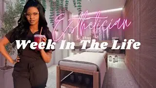 Esthetician Day In The Life 2021 Student 🤎 Full Week | Lash Lifts + Peels 🧖🏾‍♀️