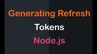 Generating Refresh Tokens (9) | Node.js API Authentication | ANONYSTICK