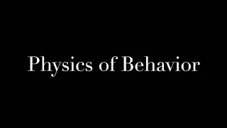 Physics of Behavior