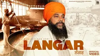 Langar ( Offical Video) Manjit Singh Sohi | Kabal Saroopwali | Nixon | | Sohi Era EP | New Song