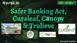 Safer Banking Act Stock Charts For Curaleaf, Canopy & Trulieve