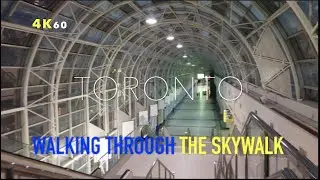 Toronto Post Livestream Walk - Through The Skywalk Connecting the CN Tower/Aquarium To Union Stn -4K