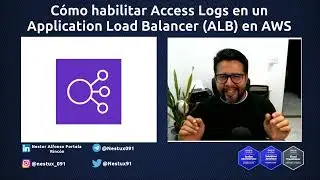 C&oacute;mo habilitar Access Logs en un Application Load Balancer (ALB) en AWS | V&iacute;deo 33 #aws