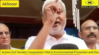 Active Civil Society Cooperation Vital in Environmental Protection and Drug War