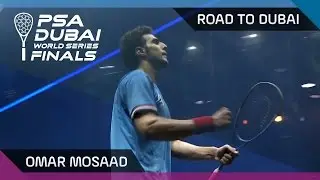 Squash: Omar Mosaad - Road To Dubai