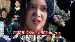 NKAUJ NYAB RUAM 87 (หนัง-ซีรีสม้ง) Hmong Movie