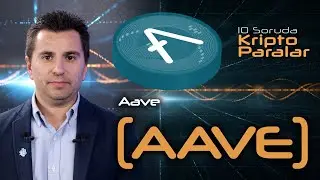 Aave (AAVE) Hakkında Bilmeniz Gereken Her Şey - 10 Soruda Kriptoparalar #31