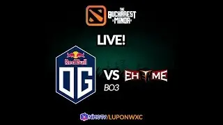 OG vs Ehome Game 2 (BO3) The Bucharest Minor GroupStage