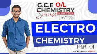 2025 O/L Chemistry Seminar Day 02 - Electro Chemistry