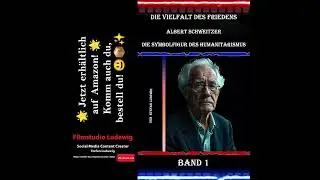 Die Vielfalt des Friedens I Albert Schweitzer I Die Symbolfigur des Humanitarismus I Band 1