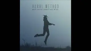 Aural Method - The Night Sky Broke In Open Stride As Weary Stars Increased