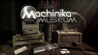 ИНОПЛАНЕТНЫЕ ТЕХНОЛОГИИ #1 Machinika: Museum