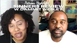 Sinners Review w/ Dammit Wesley | JouelzyBFFR