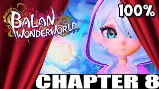 Balan Wonderworld - Chapter 8 - Act 1, 2 & Boss - 100% Walkthrough - All Gold Statues - Part 8