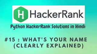 #15 Hackerrank : What's Your Name | Python HackerRank Solutions in Hindi | 