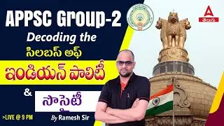 APPSC Gr 2 Decoding the Syllabus of Indian Polity and Society