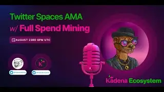 Mining Kadena through NFTs - Full Spend Mining AMA