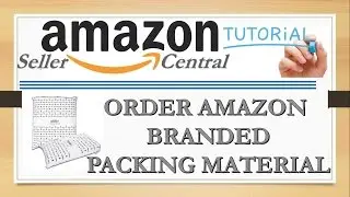How To Order Amazon Branded Packing Material