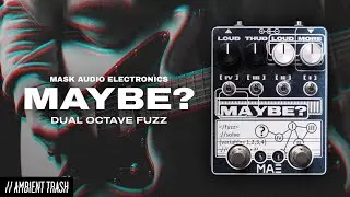 Mask Audio Electronics - MAYBE? Dual Fuzz // Full Demo