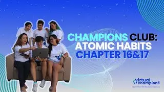 Champions Club Ep. 10 | Atomic Habits | Chapter 16&17