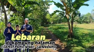 Lebaran di kampung halaman H+2 Di Wado Kab.sumedang || Haolan Tradisi Setiap lebaran di kp.cimedang