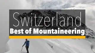 Epic Mountaineering Adventure in the Swiss Alps! 5x4000m on Hard, Rocky Ridges