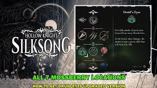 Hollow knight silksong walkthrough - All 7 mossberry locations - How to get druid eyes upgraded tool
