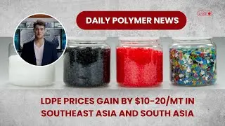 Polymer News: LDPE prices gain by $10-20/MT in Southeast Asia and South Asia #ldpe #polymerprices
