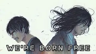 We're Born Free - Eren Jeager