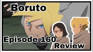 Boruto - Episode 160 Review To The Land Of Silence