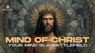 The Warrior Mind of Christ &mdash; Win the War in Your Mind | Christian Motivation