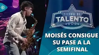 Tierra de talento | Moisés Gonzaléz pasa de fase tras tocar con su saxofón el tema 'Entre Dos Aguas'