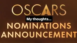 The 98th Oscars Nominations - My Initial Thoughts