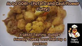 ALOO GOBI aka POTATO & CAULIFLOWER Curry. A GREAT  BUDGET Friendly Curry, LESS than 75p a PORTION.