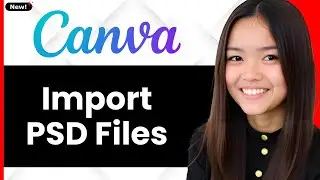 How To Use Photoshop, Psd Files In Canva 2026 (Step By Step)