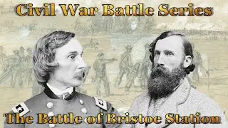 Unexpected Clash, Bristoe Station: Surprising Union II Corps Standoff! Gen. Robert E. Lee retreats