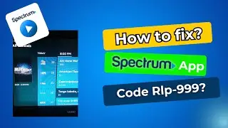 How to fix spectrum app code Rlp-999? [ Why is Spectrum app not working on Roku? ]