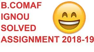 B.COMAF IGNOU SOLVED ASSIGNMENT 2018-19
