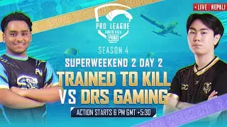 [NEPALI] 2021 PMPL South Asia Superweekend 2 Day 2 | S4 | Trained to kill vs DRS Gaming