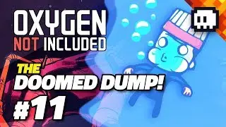 The Water, The Drowning and A Whole Lot of Gas - Oxygen Not Included Gameplay Ep 11 DD