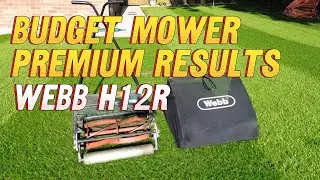 The Powerful Webb H12R Reel Mower // Budget Mower - Premium Results // Reel Mowing for Reel Results