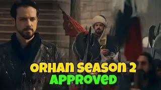 Orhan Series Season 2 Update | What Producers have decided till now ?