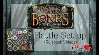 #11 - Too Many Bones Video Rulebook: Battle Setup Sequence