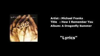 Michael Franks - How I Remember You with Lyrics