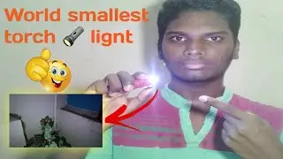 How to make a world smallest torch 🔦light at your home simple method / in tamil/ MN Tamil creations